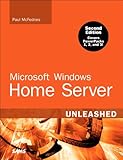 Microsoft Windows Home Server unleashed