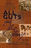 All Guts and No Glory
