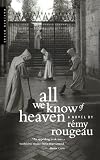 All We Know of Heaven: A Novel