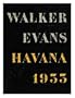 Walker Evans: Havana 1933