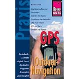 GPS Outdoor-Navigation: Praxis-Ratgebervon "Rainer H�h"