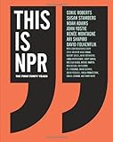 This Is NPR: The First Forty Years