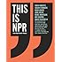 This Is NPR: The First Forty Years