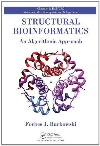Structural Bioinformatics: An Algorithmic Approach (Chapman & Hall/CRC Mathematical and Computational Biology)