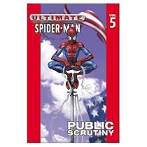 Ultimate Spider-Man Vol. 5: Public Scrutiny