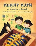 Mummy Math: An Adventure in Geometry (Edition First Edition) by Neuschwander, Cindy [Paperback(2009£©]