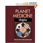 Planet Medicine, Revised Edition: Origins by Richard Grossinger and John Upledger
