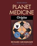Planet Medicine, Revised Edition: Origins