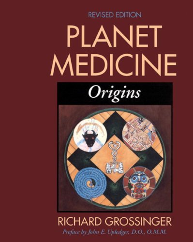 Planet Medicine, Revised Edition: Origins