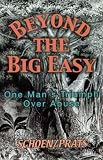 Review New Falcon Publications,U.S.  / Beyond the Big Easy: One Man's Triumph Over Abuse