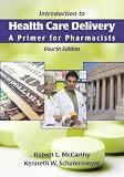 Introduction to Health Care Delivery: A Primer for Pharmacists