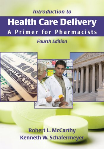 Introduction to Health Care Delivery: A Primer for Pharmacists