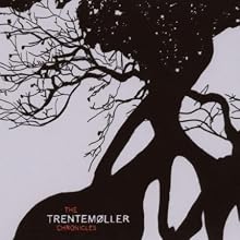 The Trentemøller Chronicles