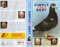 Simply the Best Volume 1 (Video Tape/PAL) (Pigeon Racing)