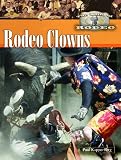 Rodeo Clowns (World of Rodeo)