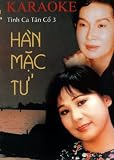 Tinh Ca Tan Co 3: Han Mac Tu