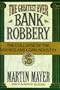 The Greatest-Ever Bank Robbery: The Collapse of the Savings and Loan Industry