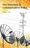 New directions in communications policy