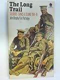The long trail: soldiers' songs and slang, 1914-18