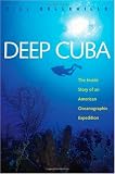  : Deep Cuba: The Inside Story of an American Oceanographic Expedition