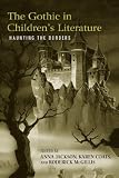 Books : The Gothic in Children's Literature: Haunting the Borders (Children's Literature and Culture): Haunting the Borders (Children's Literature and Culture)