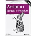 Arduino. Progetti e soluzioni