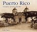 Puerto Rico Then and Now (Then & Now Thunder Bay)