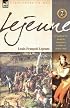 Lejeune - Vol.2: The Napoleonic Wars through the Experiences of an Officer of Berthier's Staff