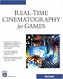 Real-Time Cinematography for Games (Charles River Media Game Development)