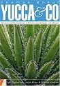 Yucca & Co. Winterharte Wüstengärten in Mitteleuropa anlegen und pflegen