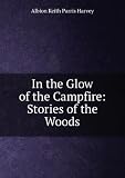 Produkt-Bild: In the Glow of the Campfire: Stories of the Woods