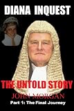 Diana Inquest: The Untold Story