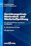 Zerst&ouml;rungsfreie Werkst&uuml;ck- und Werkstoffpr&uuml;fung: Die gebr&auml;uchlichsten Verfahren im &Uuml;berblick - Siegfried Steeb