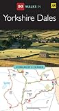 50 walks in Yorkshire Dales : 50 walks of 2-10 miles