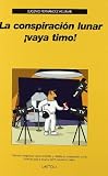 La conspiración lunar ¡vaya timo!