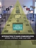 Introduction to Mass Communication: Media Literacy and Culture