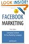 Facebook Marketing: Leveraging Facebook's Features for Your Marketing Campaigns (3rd Edition) (Que Biz-Tech)
