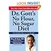 Dr. Gott's No Flour, No Sugar(TM) Diet