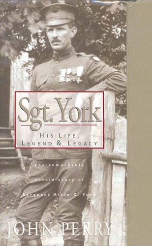 Sgt. York: His Life, Legend & Legacy
