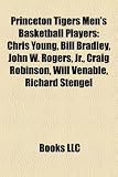 Produkt-Bild: Princeton Tigers Men's Basketball Players: Chris Young, Bill Bradley, John W. Rogers, JR., Craig Robinson, Will Venable, Richard Stengel