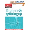 Divorce & Splitting Up: A Complete Legal and Financial Guide (Which? Essential Guides)