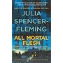 All Mortal Flesh (Clare Fergusson and Russ Van Alstyne Mysteries)