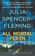 All Mortal Flesh: A Clare Fergusson and Russ Van Alstyne Mystery (Clare Fergusson and Russ Van Alstyne Mysteries)