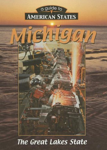 Michigan (A Guide to American States)