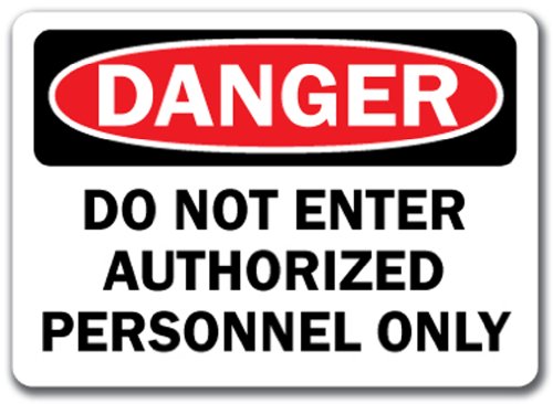 Danger Sign - Do Not Enter Authorized Personnel Only - 10 x 14 OSHA Safety Sign