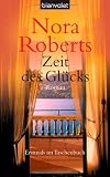 Zeit des Gl&uuml;cks - Zeit-Trilogie 03. - Nora Roberts