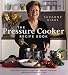 The Pressure Cooker Recipe Book