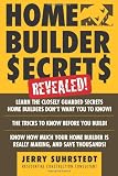 Home Builder Secrets Revealed!