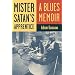 Mister Satan's Apprentice: A Blues Memoir
