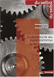 du: selbst - Selbstgesteuertes Lernen im Deutschunterricht: DU: selbst : Großstadtlyrik des Expressionismus